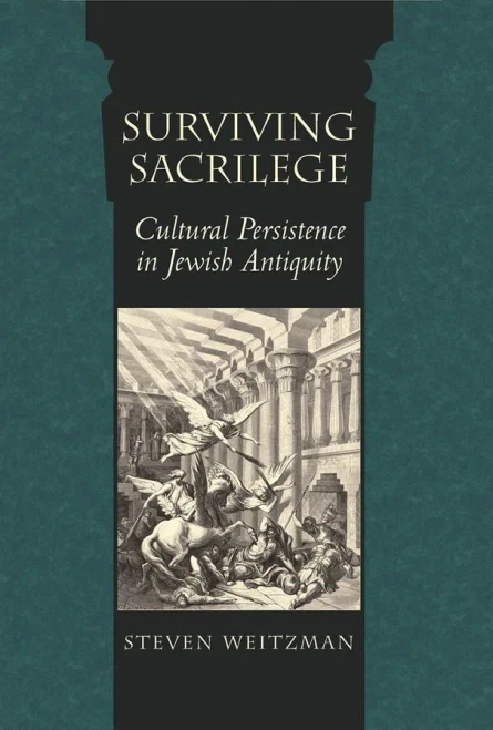Surviving Sacrilege: Cultural Persistence in Jewish Antiquity