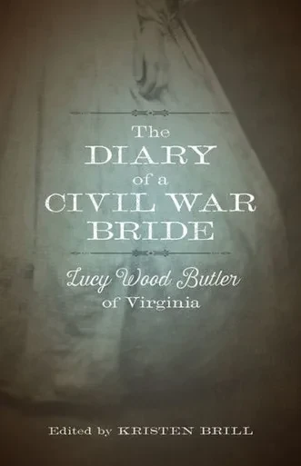 The Diary Of A Civil War Bride: Lucy Wood Butler Of Virginia (Library Of Southern Civilization)