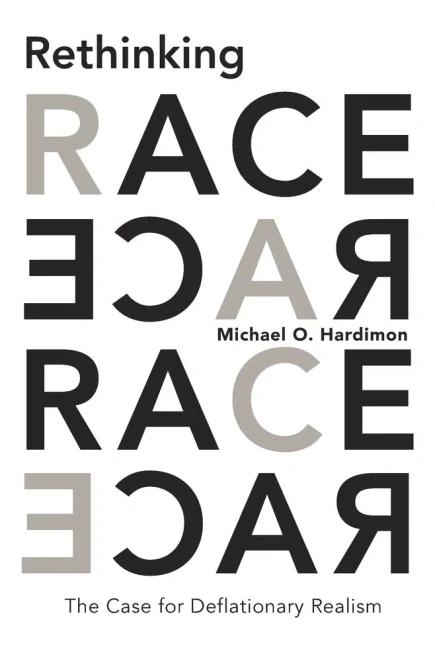 Rethinking Race: The Case For Deflationary Realism