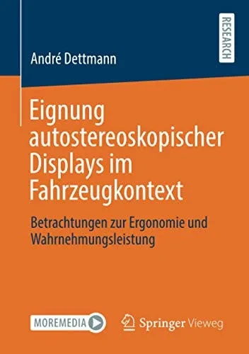 Eignung autostereoskopischer Displays im Fahrzeugkontext: Betrachtungen zur Ergonomie und Wahrnehmungsleistung (German Edition)