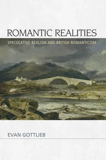 Romantic Realities: Speculative Realism And British Romanticism