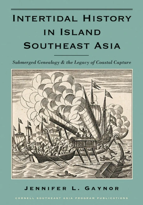 Intertidal History In Island Southeast Asia: Submerged Genealogy And The Legacy Of Coastal Capture