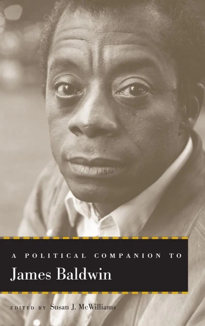 A Political Companion To James Baldwin (Political Companions Gr Am Au)