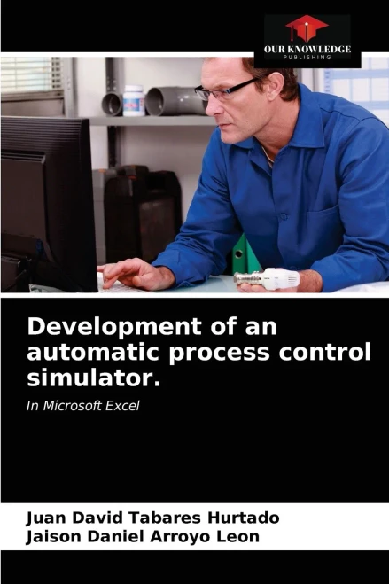 Development of an automatic process control simulator.: In Microsoft Excel