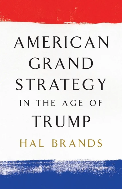 American Grand Strategy In The Age Of Trump