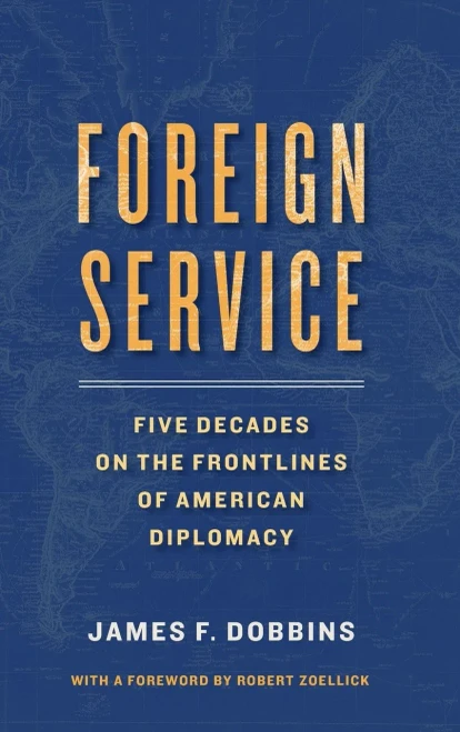 Foreign Service: Five Decades On The Frontlines Of American Diplomacy