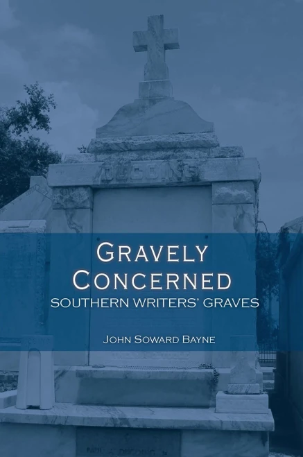 Gravely Concerned: Southern Writers' Graves