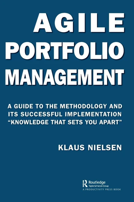 Agile Portfolio Management: A Guide To The Methodology And Its Successful Implementation ?nowledge That Sets You Apart?TRUE