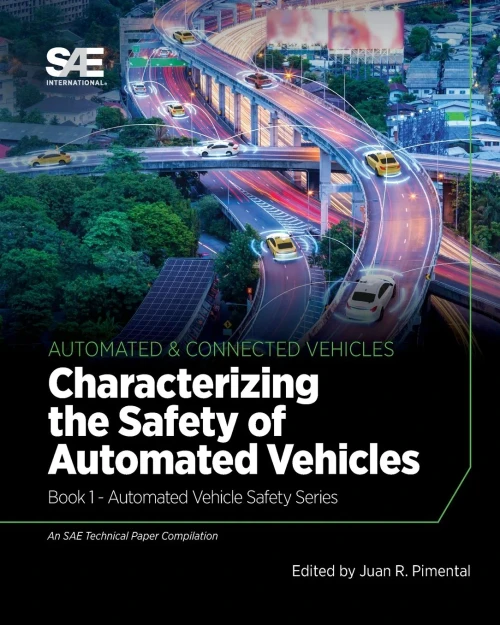 Characterizing The Safety Of Automated Vehicles: Book 1 - Automated Vehicle Safety