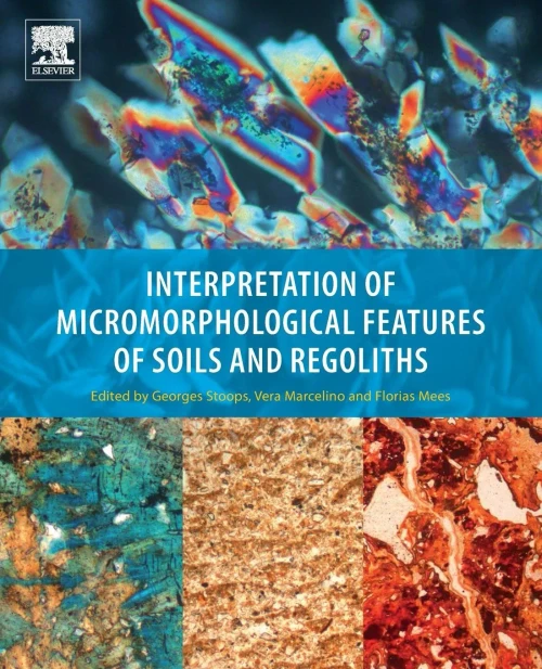 Interpretation Of Micromorphological Features Of Soils And Regoliths
