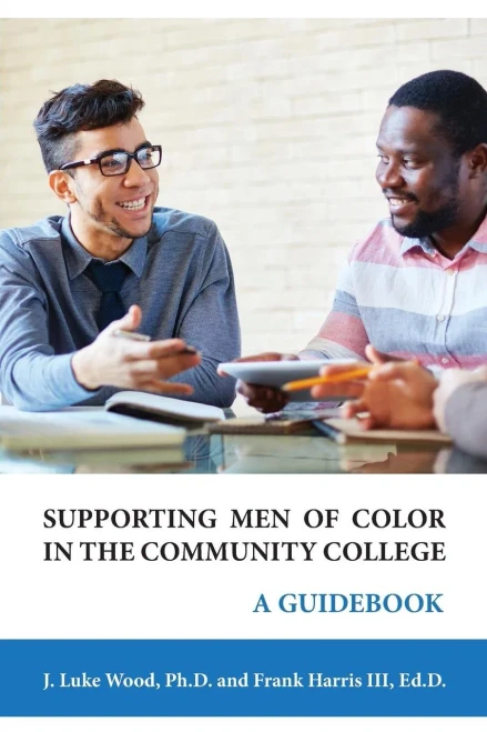 Supporting Men Of Color In The Community College: A Guidebook