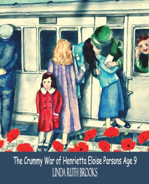 The Crummy War Of Henrietta Eloise Parsons Age Nine: An Australian Story Of A Small Girl'S War - Wwi