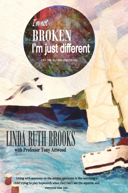 I'M Not Broken, I'M Just Different & Wings To Fly: Living With Asperger'S Syndrome