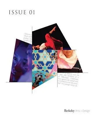 Uc Berkeley Arts  Design Showcase: Issue 01 2016