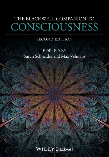 The Blackwell Companion To Consciousness