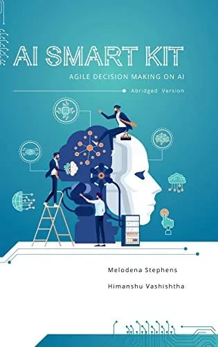 AI Smart Kit: Agile Decision-Making on AI (Abridged Version) - Hardcover
