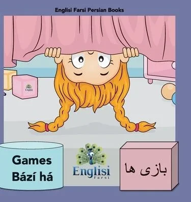 Persian Games B?? Ha: In Persian, English & Finglisi: In Persian, English & Finglisi: Persian Games B?? Ha (Englisi Farsi Persian Books)