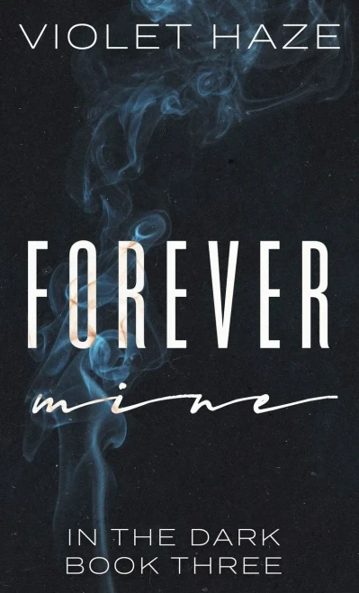 Forever Mine (In The Dark)