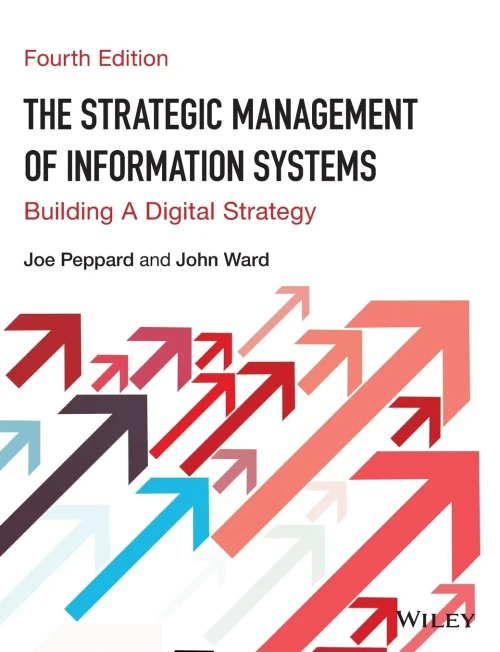 The Strategic Management Of Information Systems: Building A Digital Strategy, 4Th Edition