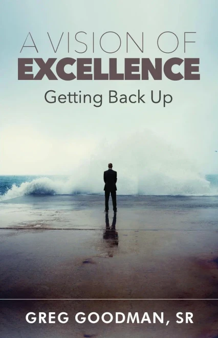 A Vision Of Excellence: Getting Back Up