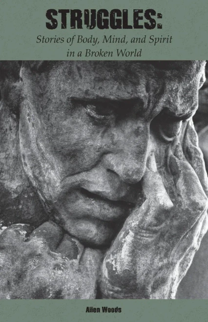Struggles: Stories Of Mind, Body, And Spirit