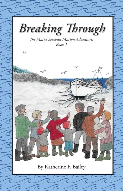 Breaking Through (1) (Maine Seacoast Mission Adventures)