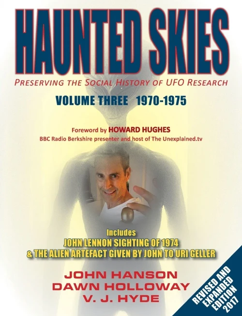 Haunted Skies Volume 3 1970-1975: Preserving The Social History Of Ufo Research