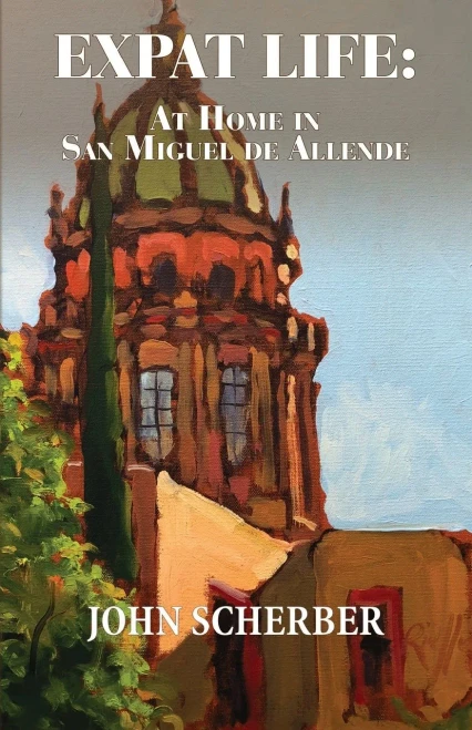 Expat Life: At Home In San Miguel De Allende