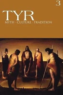 Tyr Myth-Culture-Tradition Vol. 3