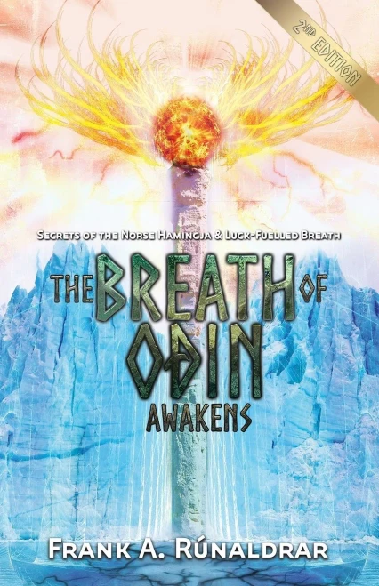 The Breath Of Odin Awakens: Secrets Of The Norse Hamingja And Luck-Fuelled Breath (1) (High Galdr)