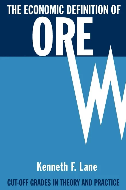 The Economic Definition Of Ore: Cut-Off Grades In Theory And Practice