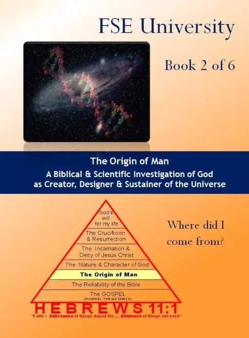 The Origin Of Man: Volume 2 Of 4 (2) (Faith, Substance & Evidence)