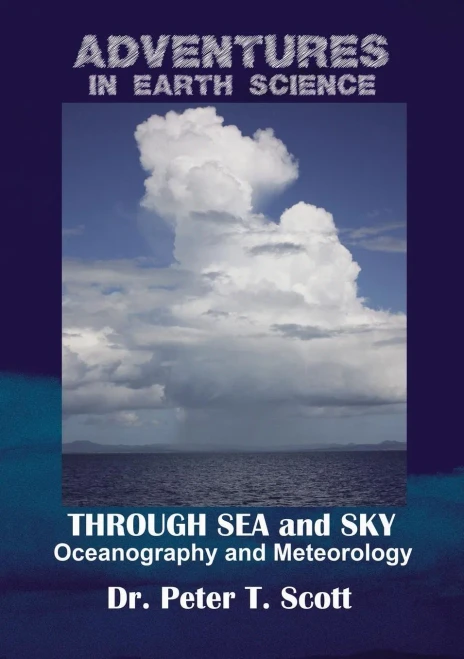 Through Sea And Sky: Oceanography And Meteorology (7) (Adventures In Earth Science)