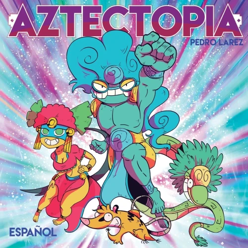 Aztectopia (Spanish Edition)