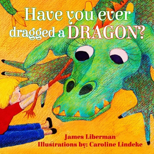 Have You Ever Dragged A Dragon?