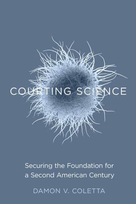 Courting Science: Securing The Foundation For A Second American Century