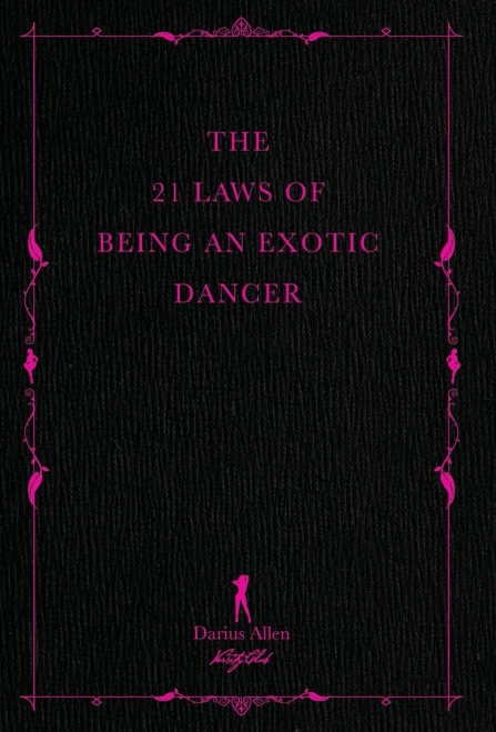 The 21 Laws Of Being An Exotic Dancer