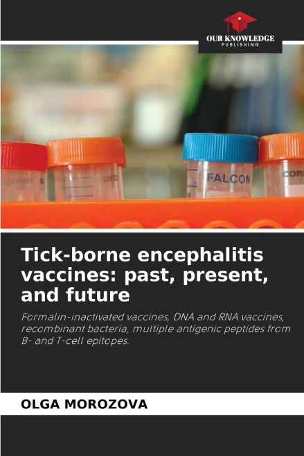 Tick-borne encephalitis vaccines: past, present, and future: Formalin-inactivated vaccines, DNA and RNA vaccines, recombinant bacteria, multiple antigenic peptides from B- and T-cell epitopes.