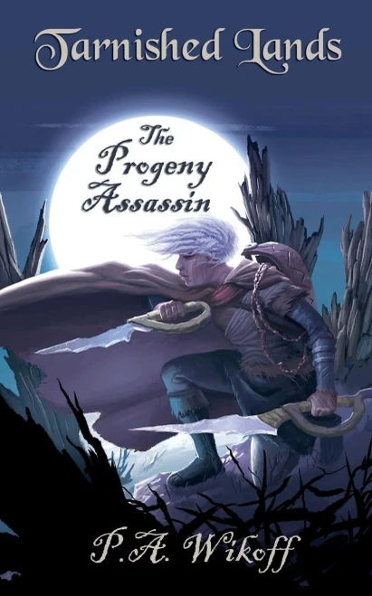 The Progeny Assassin: A Tarnished Lands Story (2) (Forgotten Woods)