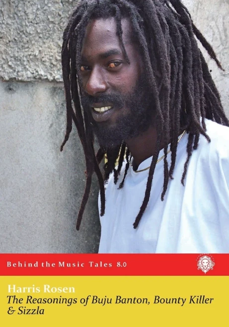 The Reasonings Of Buju Banton, Bounty Killer & Sizzla (8) (Behind The Music Tales)