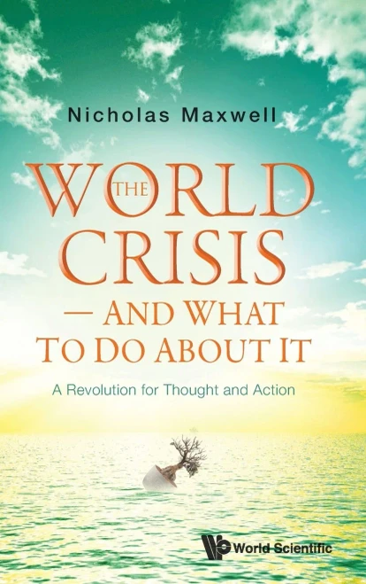 World Crisis, the - And What to Do about It: A Revolution for Thought and Action - Hardcover