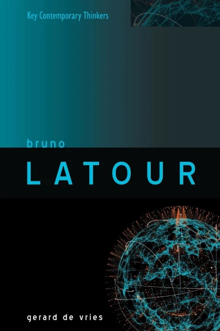 Bruno Latour (Key Contemporary Thinkers)