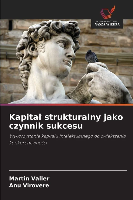 Kapital strukturalny jako czynnik sukcesu (Polish Edition)