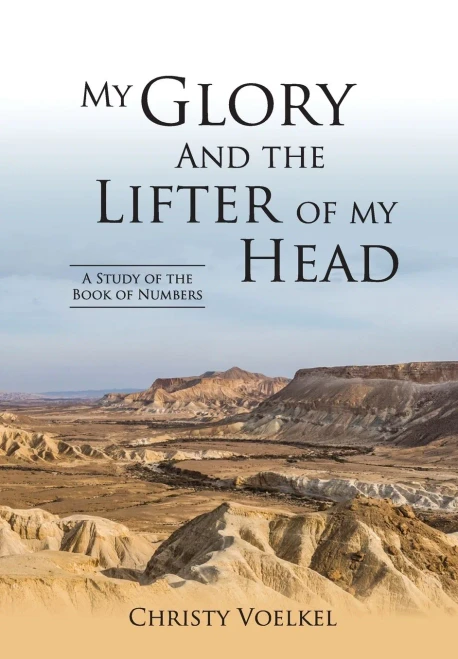 My Glory And The Lifter Of My Head: Study Of The Book Of Numbers