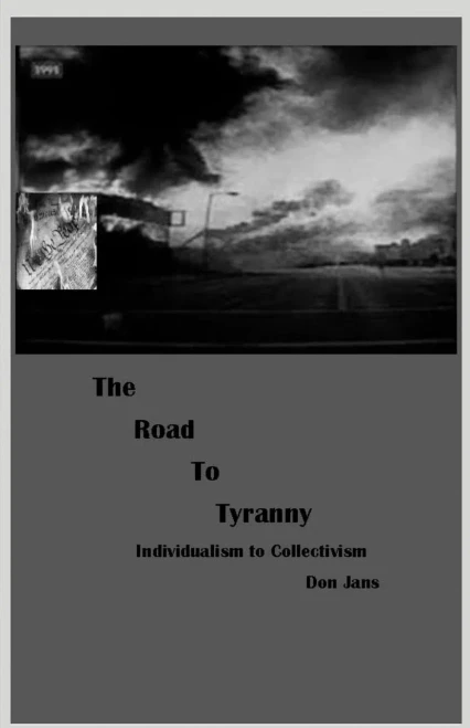 The Road To Tyranny: Individualism To Collectivism