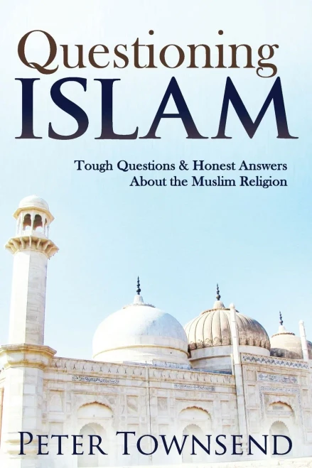 Questioning Islam: Tough Questions & Honest Answers About The Muslim Religion
