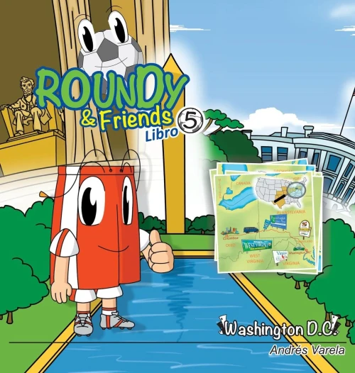 Roundy And Friends - Washington Dc: Soccertowns Libro 5 En Espa?l (5) (Spanish Edition)