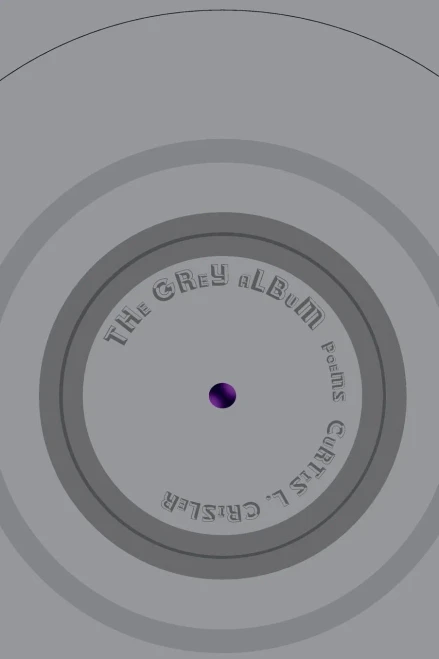 The Grey Album [Poems]