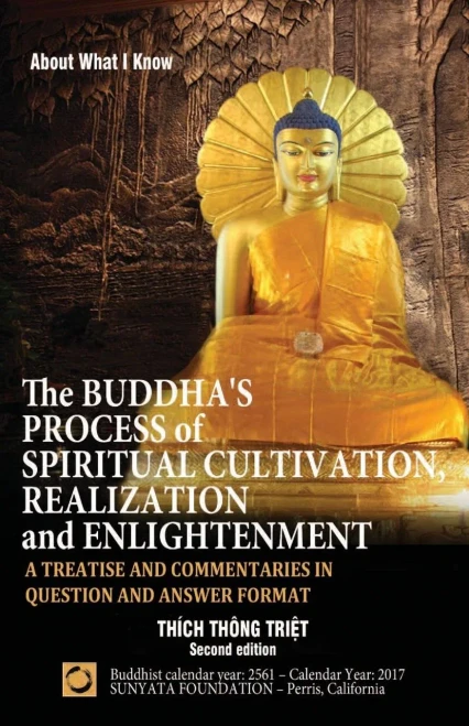The Buddha'S Process Of Spiritual Cultivation, Realization And Enlightenment: A Treatise And Commentaries In Question And Answer Format (Second Edition)