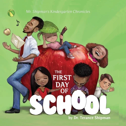 Mr. Shipman'S Kindergarten Chronicles: The First Day Of School (2)